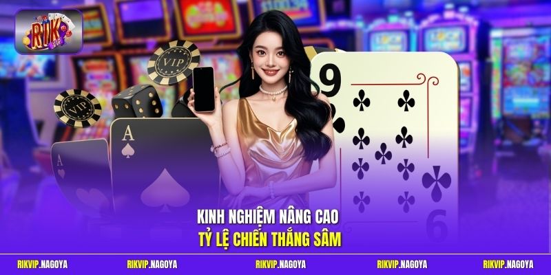 Kinh nghiệm nâng cao tỷ lệ chiến thắng Sâm